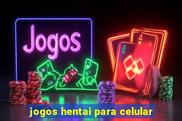 jogos hentai para celular